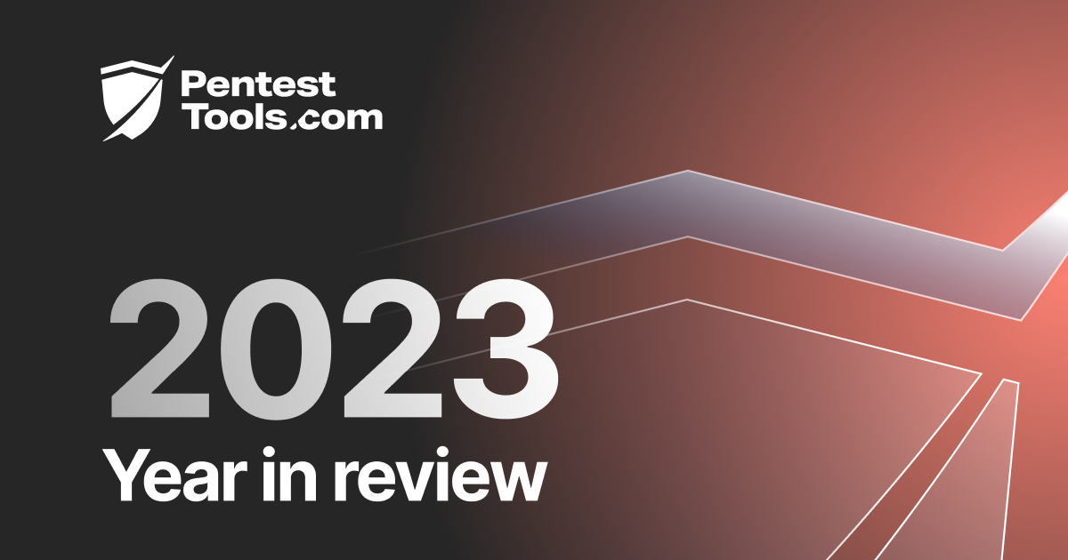 Read the article titled Year in review: 2023 on Pentest-Tools.com