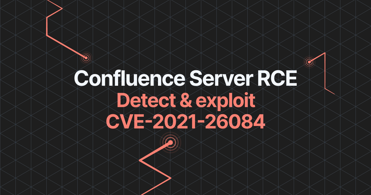 Read the article titled How to detect and exploit CVE-2021-26084, the Confluence Server RCE