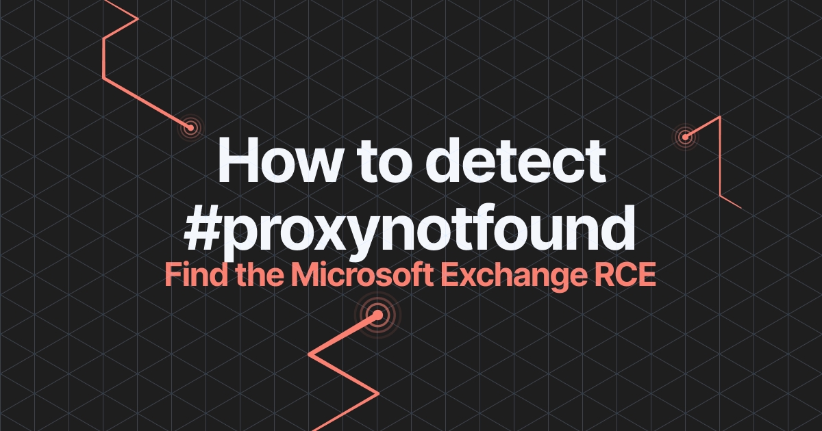 Read the article titled Detect Microsoft Exchange RCE #proxynotfound with our Network Vulnerability Scanner