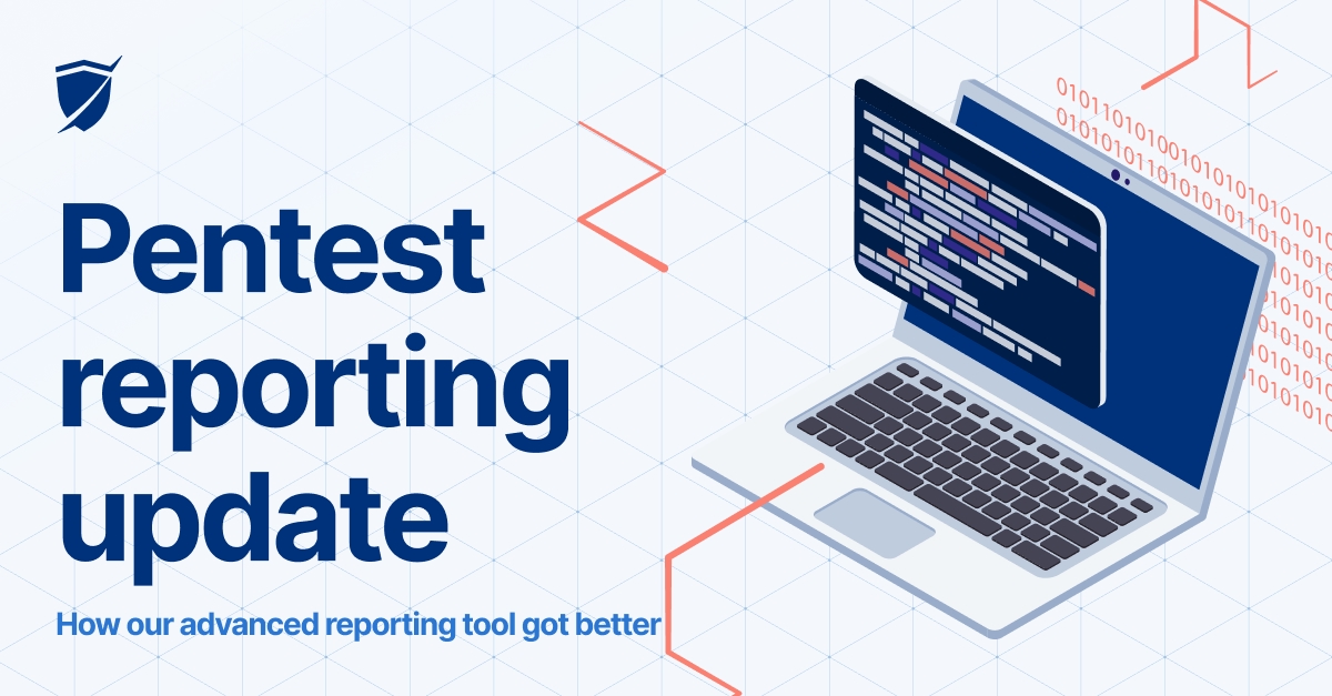 Read the article titled A faster, enhanced version of the advanced pentest reporting feature