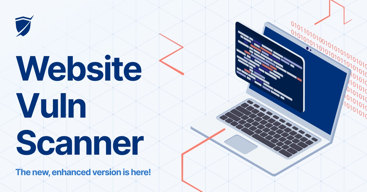 Read the article titled An enhanced version of our Website Vulnerability Scanner