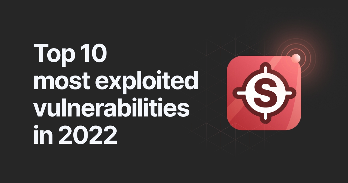 Read the article titled The most exploited vulnerabilities in 2022