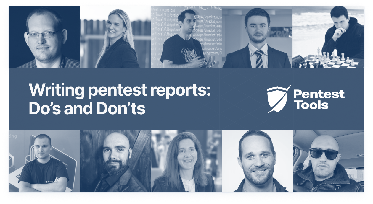 Read the article titled Pro tips from 10 ethical hackers for stellar reports