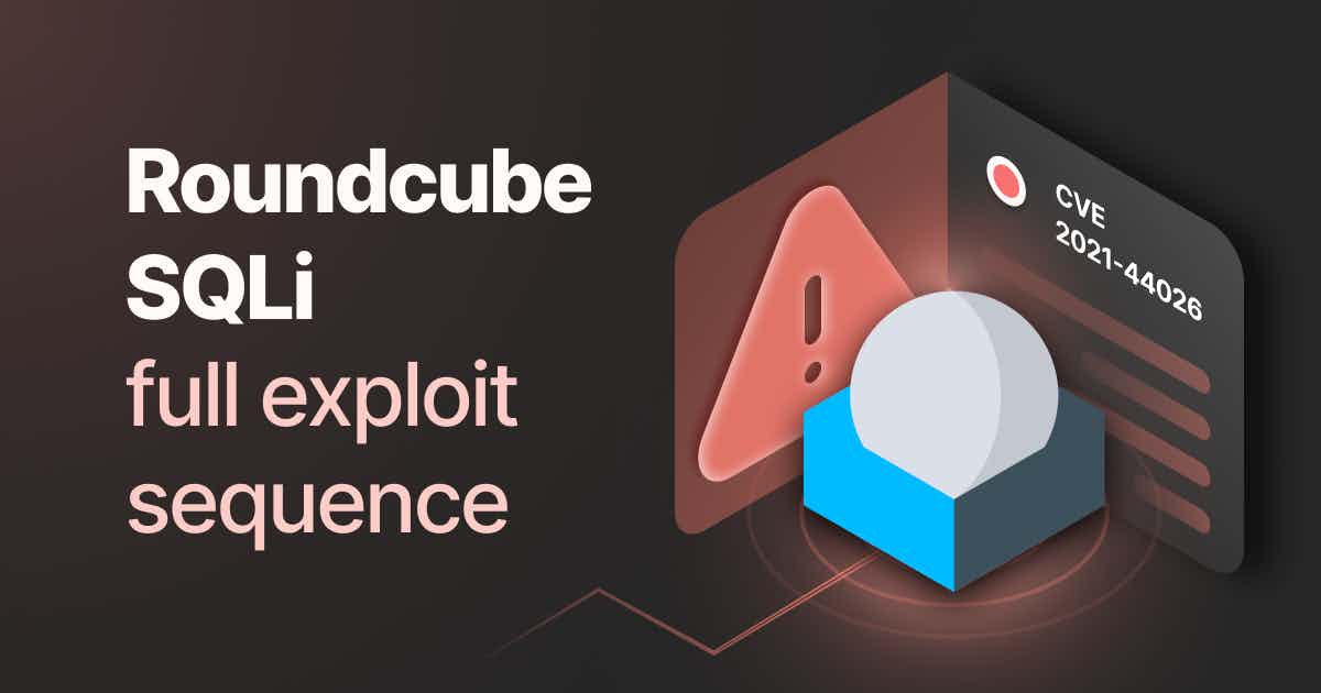 Read the article titled Roundcube: exfiltrating emails with CVE-2021-44026