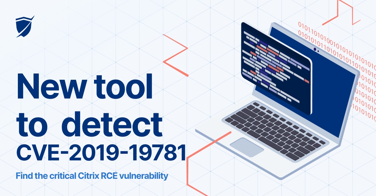 Read the article titled New tool for detecting the critical Citrix RCE vulnerability (CVE-2019-19781)