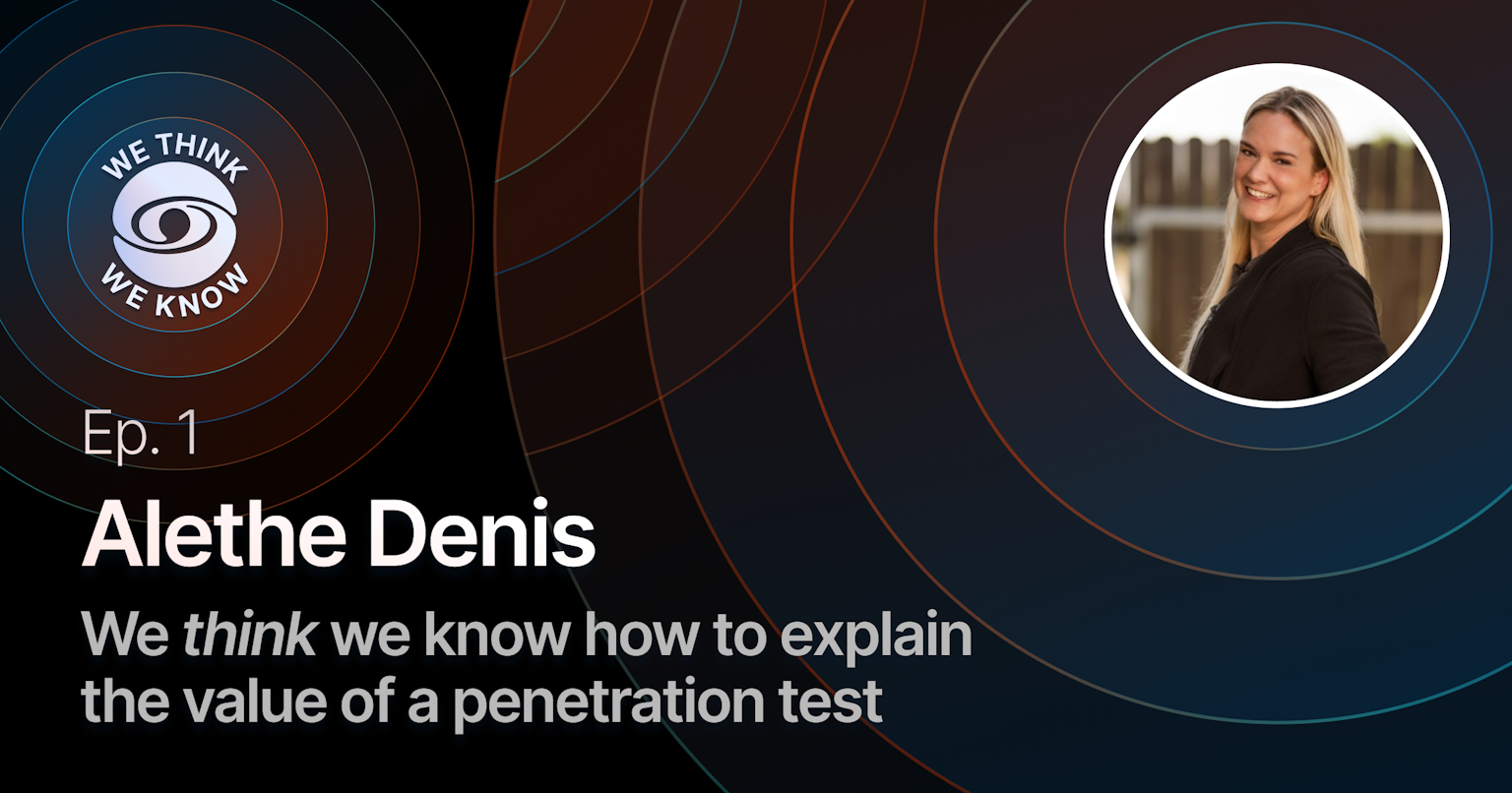 Read the article titled We think we know how to explain the value of a penetration test