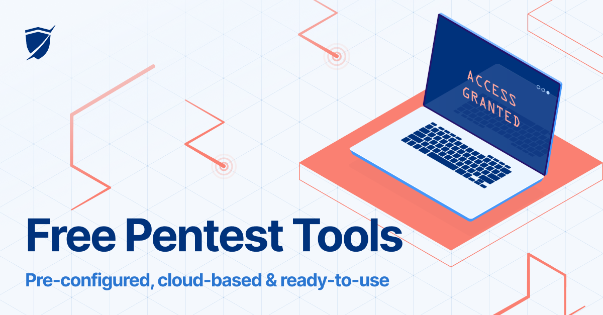 free-pentest-tools-for-web-app-and-network-security-testing